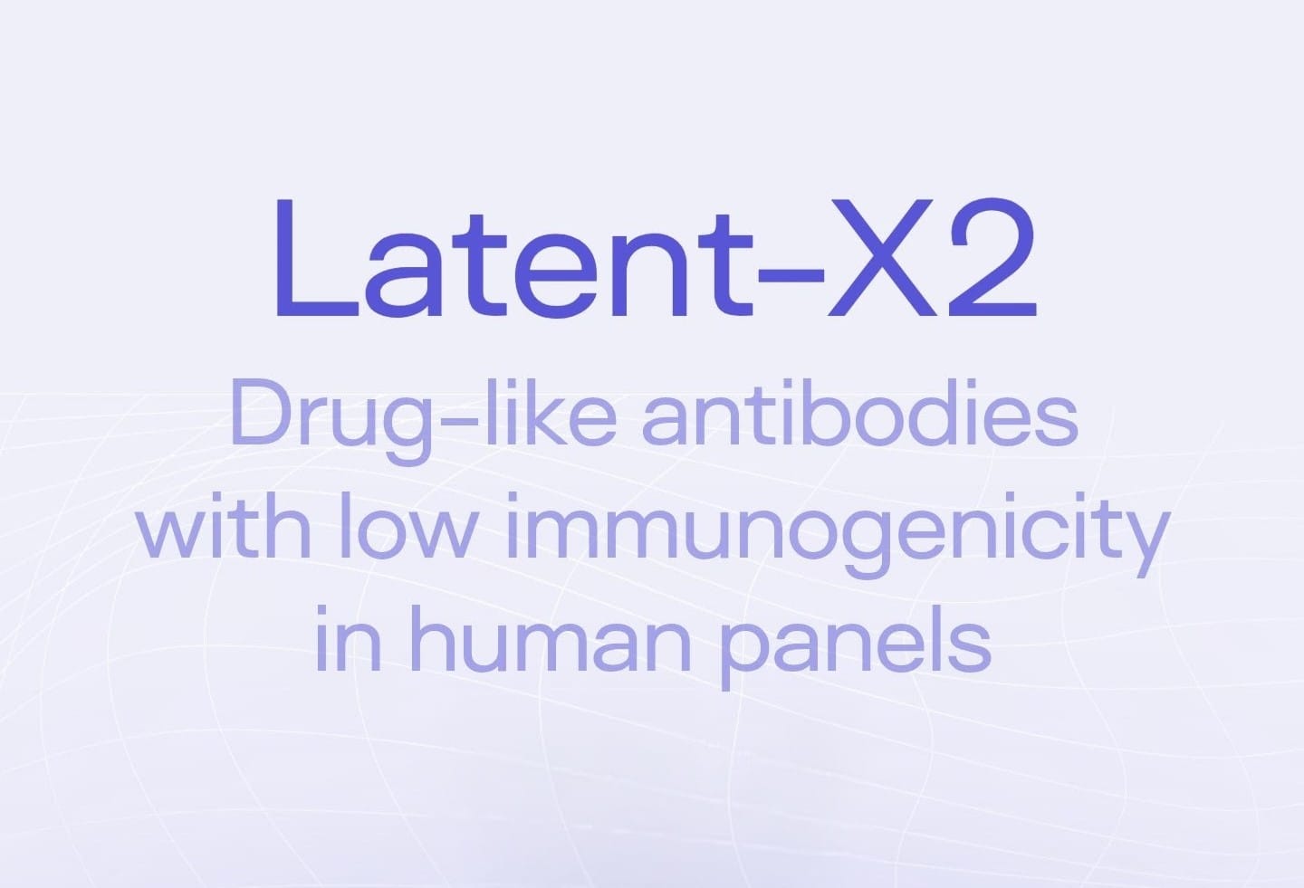 Latent-X2 claims zero-shot antibody design. Does it work?